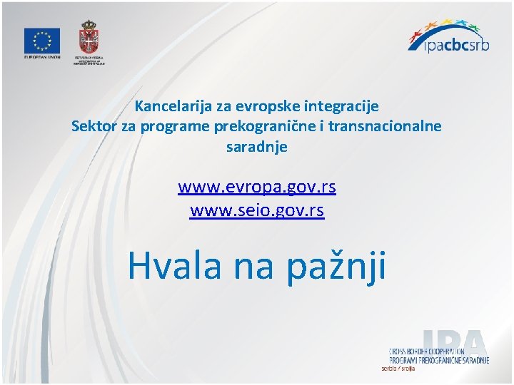 Kancelarija za evropske integracije Sektor za programe prekogranične i transnacionalne saradnje www. evropa. gov.