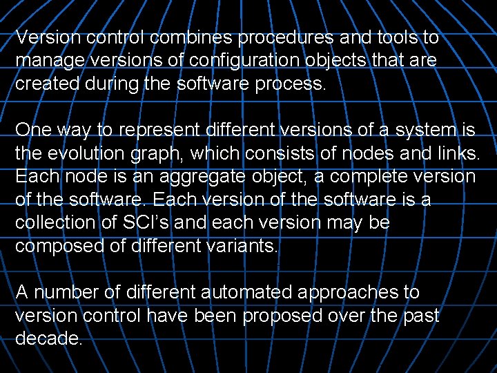 Version control combines procedures and tools to manage versions of configuration objects that are Version control combines procedures and tools to manage versions of configuration objects that are