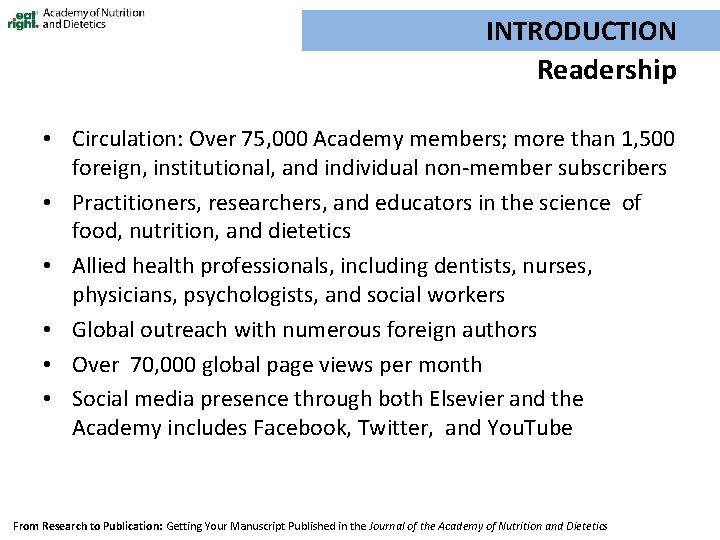 INTRODUCTION Readership • Circulation: Over 75, 000 Academy members; more than 1, 500 foreign,