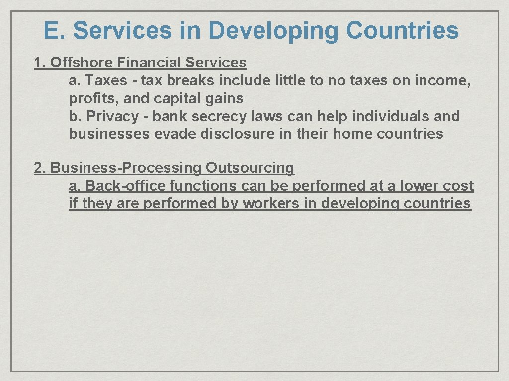 E. Services in Developing Countries 1. Offshore Financial Services a. Taxes - tax breaks