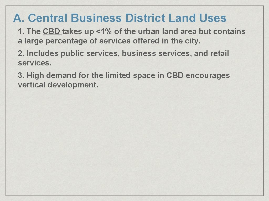 A. Central Business District Land Uses 1. The CBD takes up <1% of the