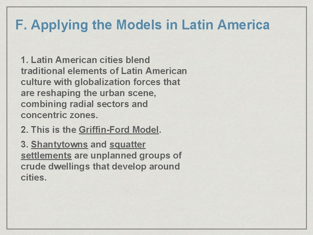 F. Applying the Models in Latin America 1. Latin American cities blend traditional elements