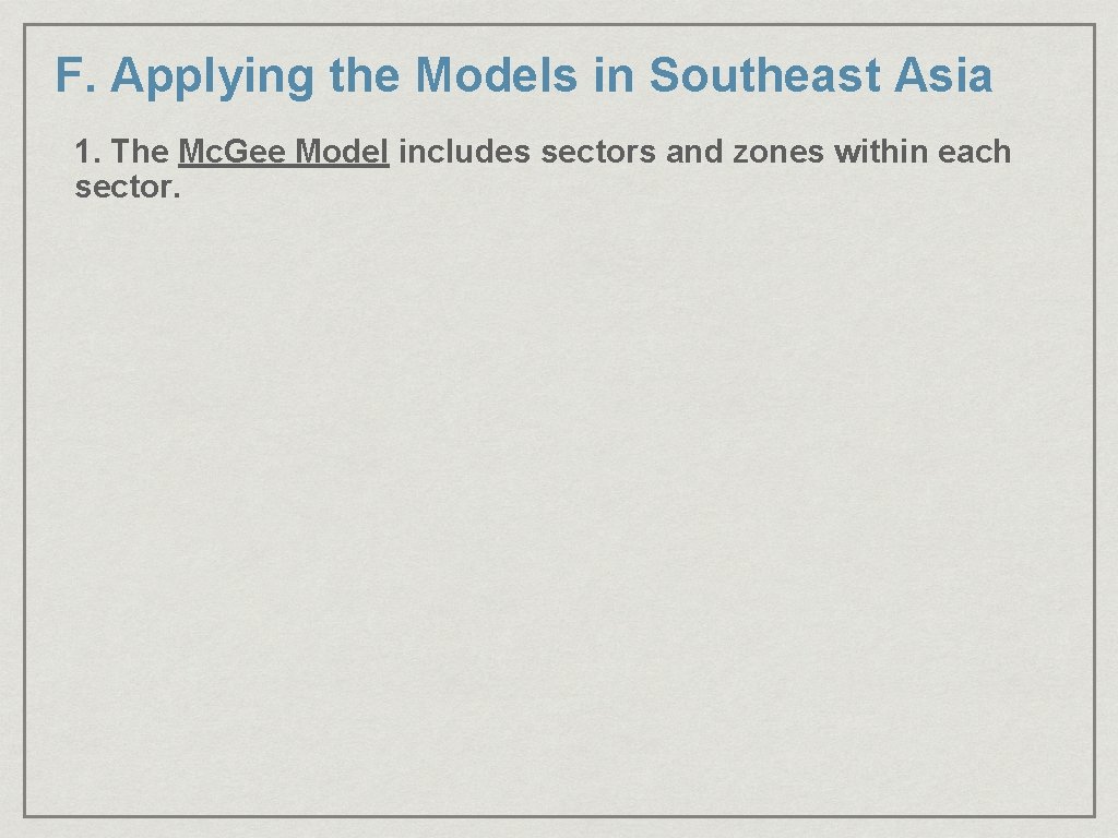 F. Applying the Models in Southeast Asia 1. The Mc. Gee Model includes sectors