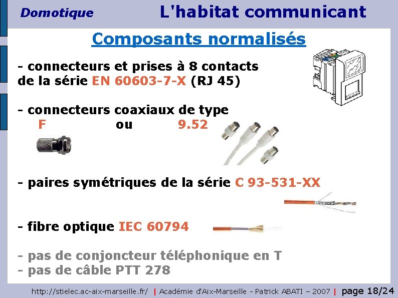 Domotique L'habitat communicant Composants normalisés - connecteurs et prises à 8 contacts de la