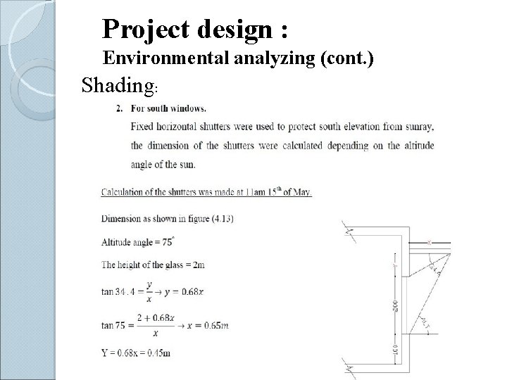 Project design : Environmental analyzing (cont. ) Shading: 