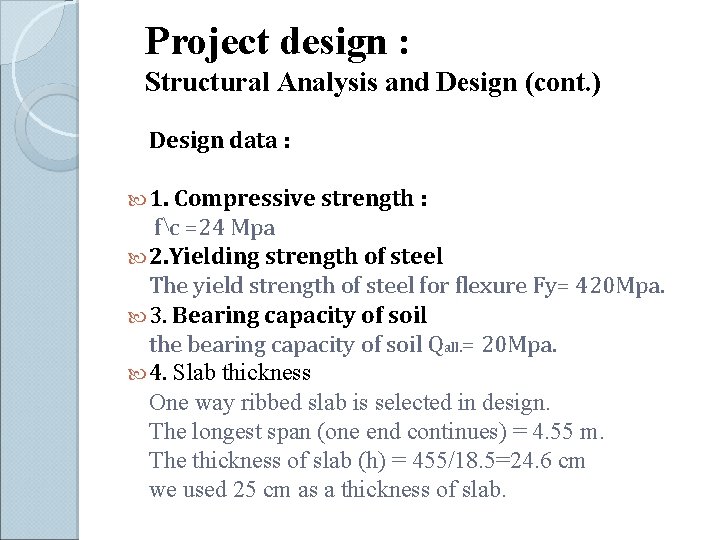 Project design : Structural Analysis and Design (cont. ) Design data : 1. Compressive