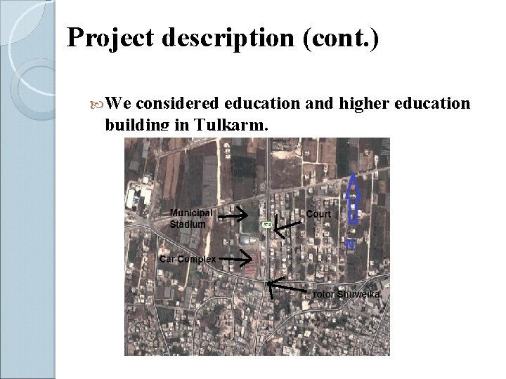 Project description (cont. ) We considered education and higher education building in Tulkarm. 