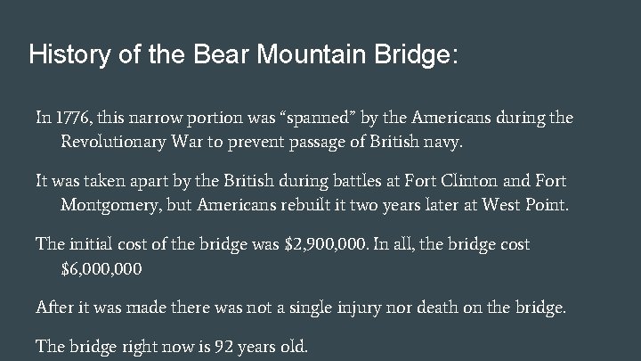 History of the Bear Mountain Bridge: In 1776, this narrow portion was “spanned” by
