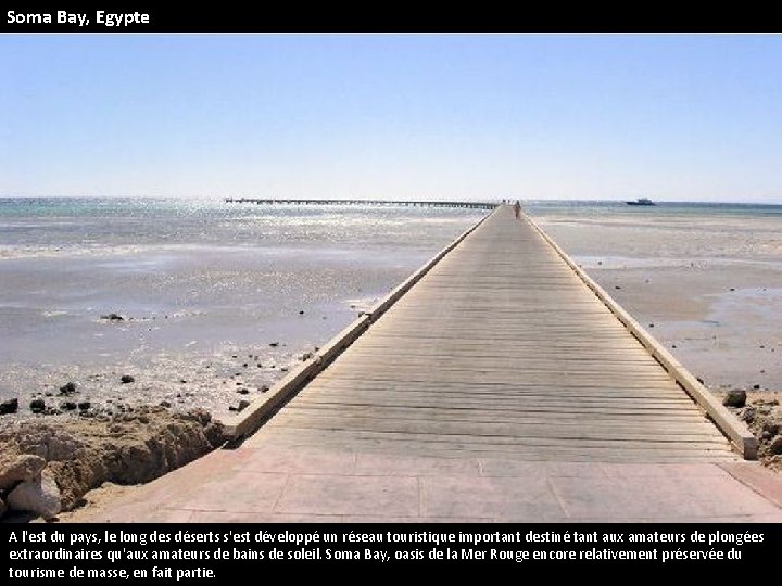 Soma Bay, Egypte A l'est du pays, le long des déserts s'est développé un