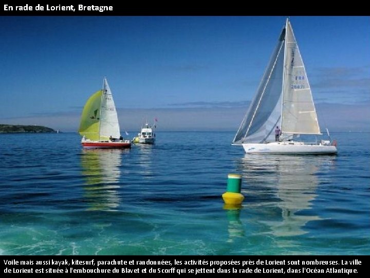 En rade de Lorient, Bretagne Voile mais aussi kayak, kitesurf, parachute et randonnées, les