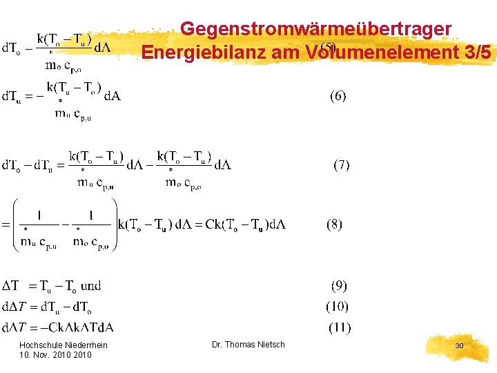 Gegenstromwärmeübertrager Energiebilanz am Volumenelement 3/5 Hochschule Niederrhein 10. Nov. 2010 HELION Dr. Thomas Nietsch