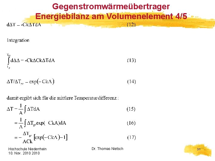 Gegenstromwärmeübertrager Energiebilanz am Volumenelement 4/5 Hochschule Niederrhein 10. Nov. 2010 HELION Dr. Thomas Nietsch