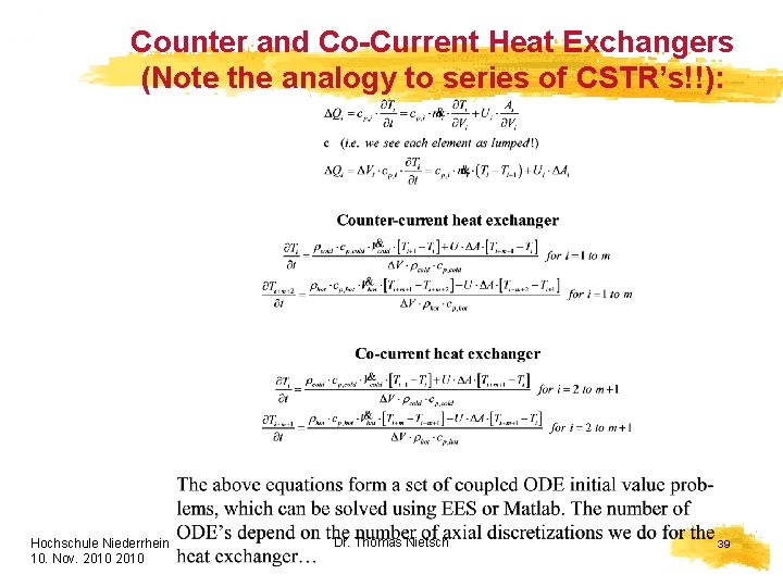 Counter and Co-Current Heat Exchangers (Note the analogy to series of CSTR’s!!): Hochschule Niederrhein