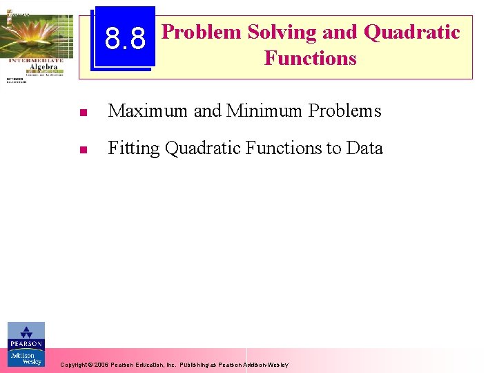 8. 8 Problem Solving and Quadratic Functions n Maximum and Minimum Problems n Fitting