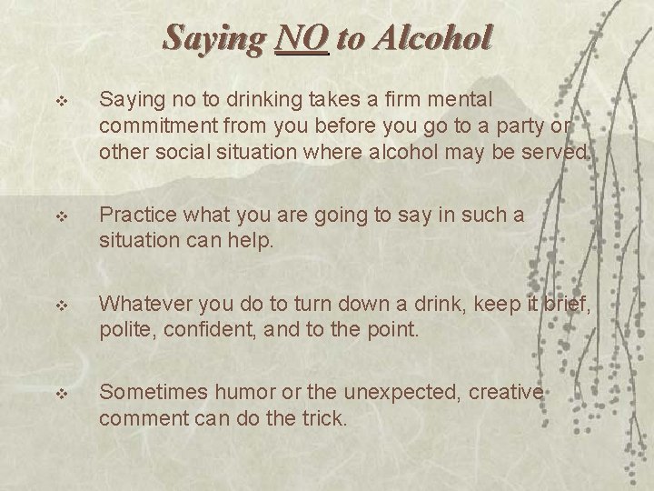 Saying NO to Alcohol v Saying no to drinking takes a firm mental commitment