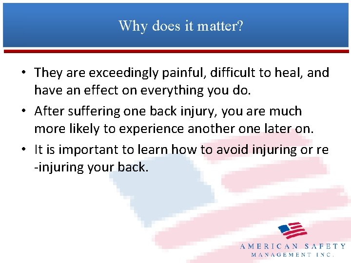Why does it matter? • They are exceedingly painful, difficult to heal, and have