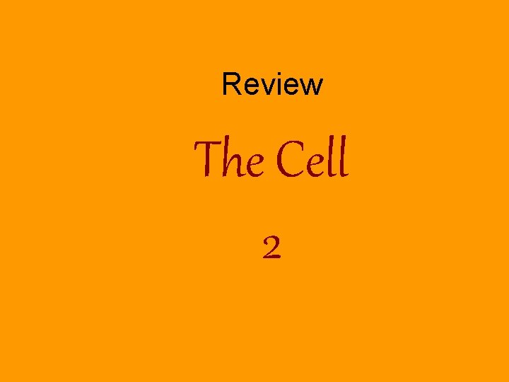 Review The Cell 2 
