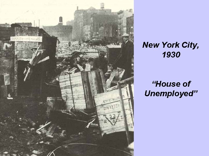 New York City, 1930 “House of Unemployed” 