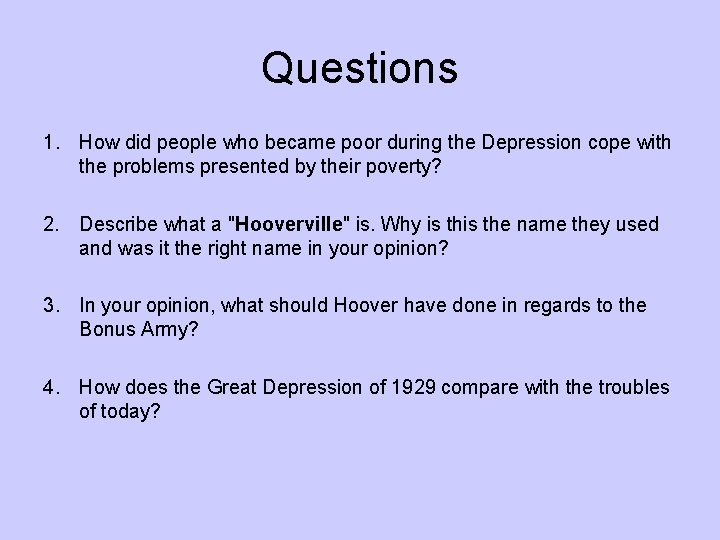 Questions 1. How did people who became poor during the Depression cope with the