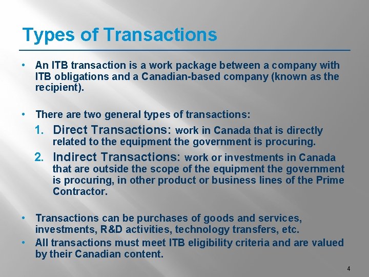 Types of Transactions • An ITB transaction is a work package between a company