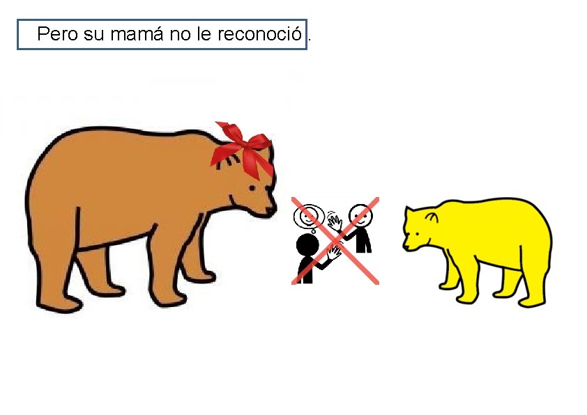 Pero su mamá no le reconoció. 