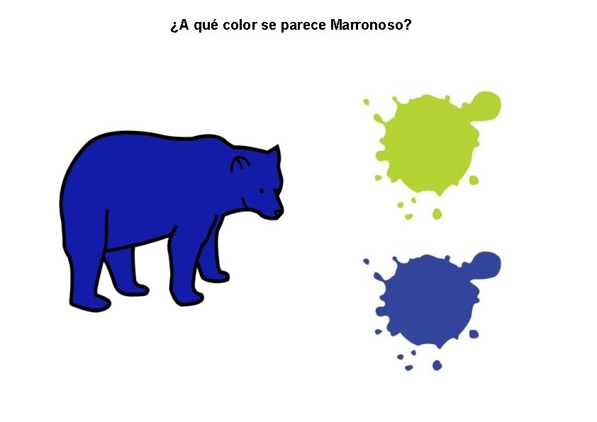 ¿A qué color se parece Marronoso? 
