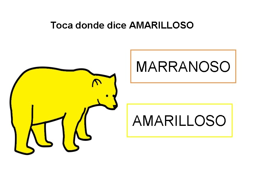 Toca donde dice AMARILLOSO MARRANOSO AMARILLOSO 