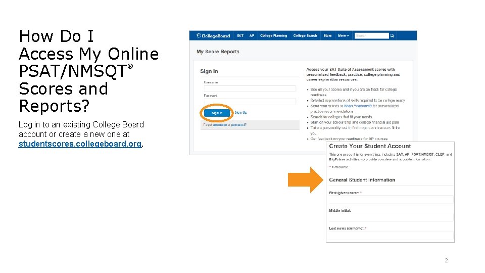 How Do I Access My Online PSAT/NMSQT Scores and Reports? ® Log in to