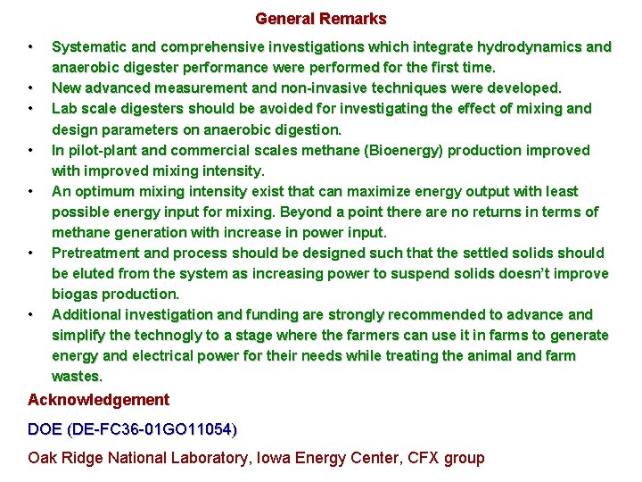 General Remarks • • Systematic and comprehensive investigations which integrate hydrodynamics and anaerobic digester