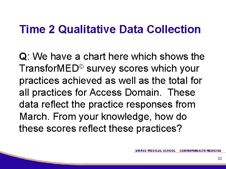 Time 2 Qualitative Data Collection Q: We have a chart here which shows the