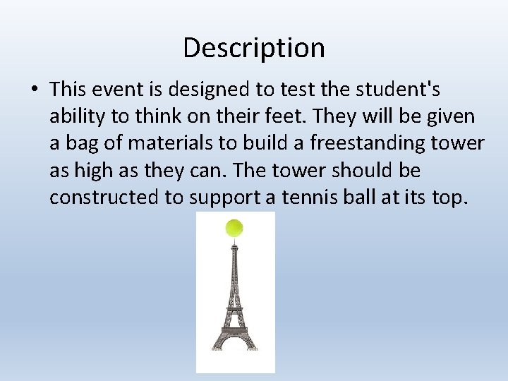 Description • This event is designed to test the student's ability to think on