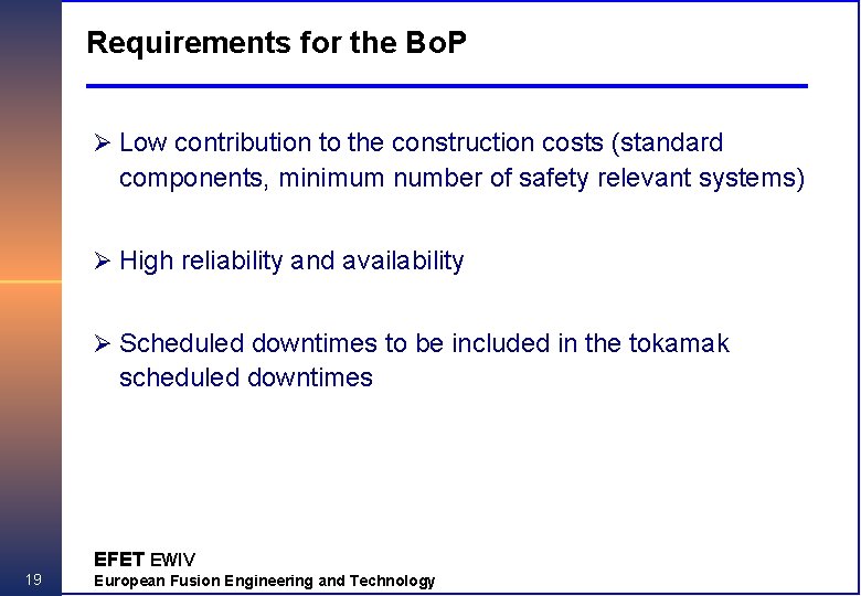 Requirements for the Bo. P Ø Low contribution to the construction costs (standard components,