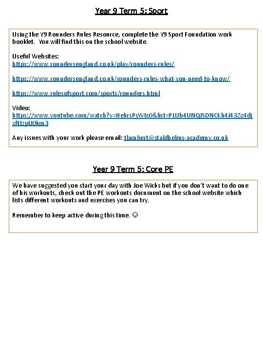 Year 9 Term 5: Sport Using the Y 9 Rounders Rules Resource, complete the