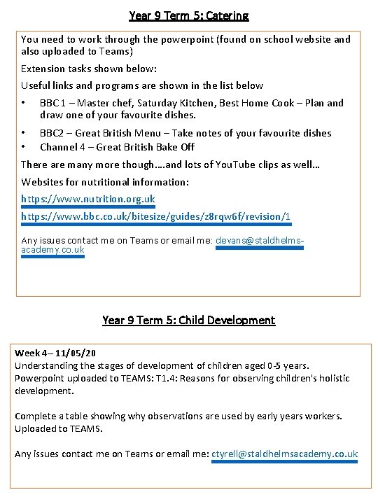 Year 9 Term 5: Catering You need to work through the powerpoint (found on