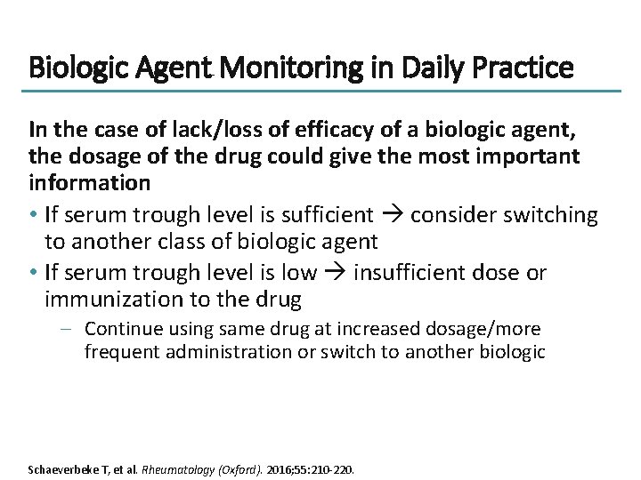 Biologic Agent Monitoring in Daily Practice In the case of lack/loss of efficacy of