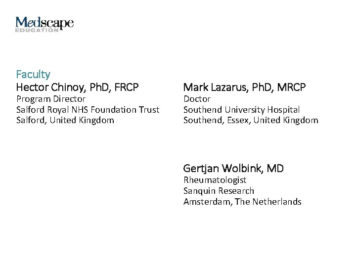 Faculty Hector Chinoy, Ph. D, FRCP Program Director Salford Royal NHS Foundation Trust Salford,