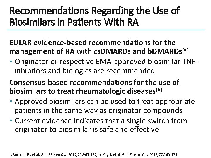 Recommendations Regarding the Use of Biosimilars in Patients With RA EULAR evidence-based recommendations for