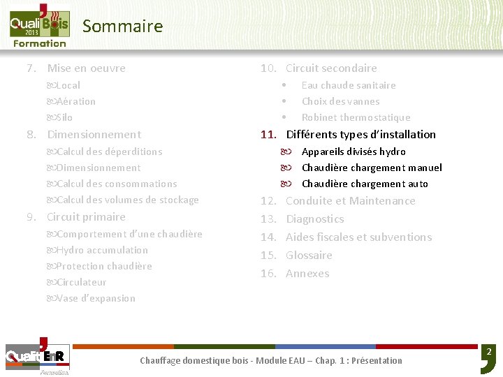 Sommaire 7. Mise en oeuvre 10. Circuit secondaire • • • Local Aération Silo