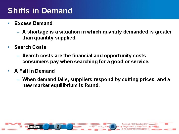 Shifts in Demand • Excess Demand – A shortage is a situation in which