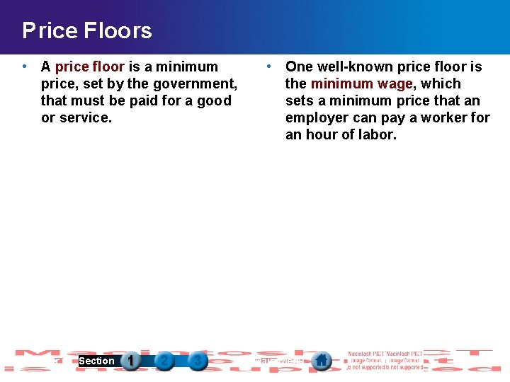 Price Floors • A price floor is a minimum price, set by the government,