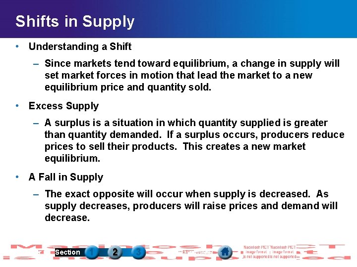 Shifts in Supply • Understanding a Shift – Since markets tend toward equilibrium, a