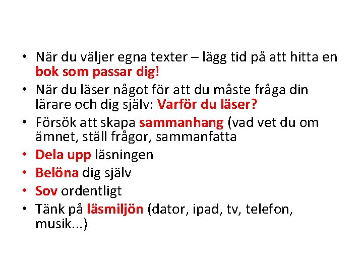  • När du väljer egna texter – lägg tid på att hitta en