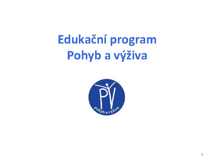 Edukační program Pohyb a výživa 3 