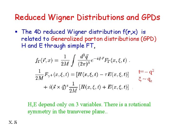 Reduced Wigner Distributions and GPDs § The 4 D reduced Wigner distribution f(r, x)
