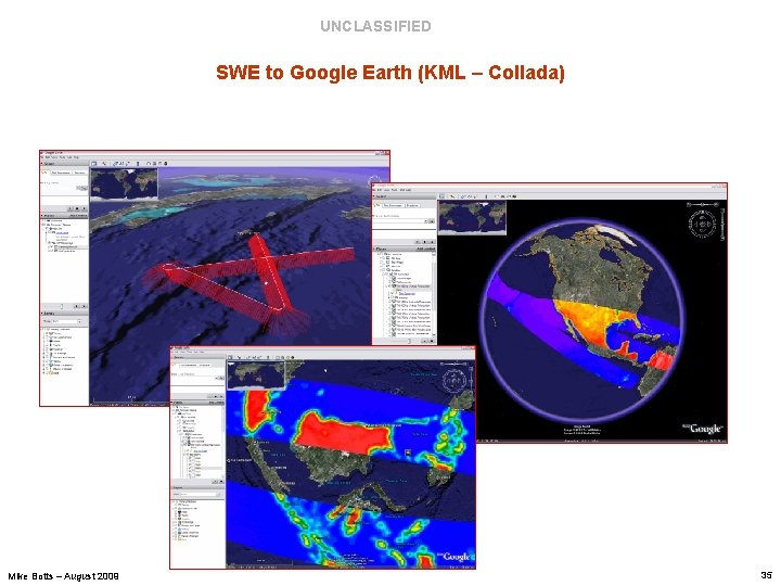 UNCLASSIFIED SWE to Google Earth (KML – Collada) AMSR-E SSM/I MAS TMI LIS Mike