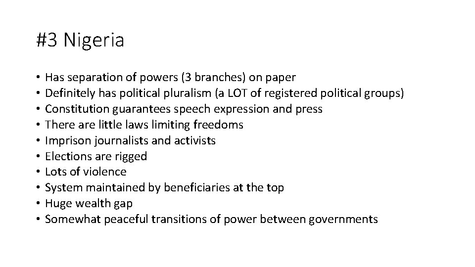 #3 Nigeria • • • Has separation of powers (3 branches) on paper Definitely