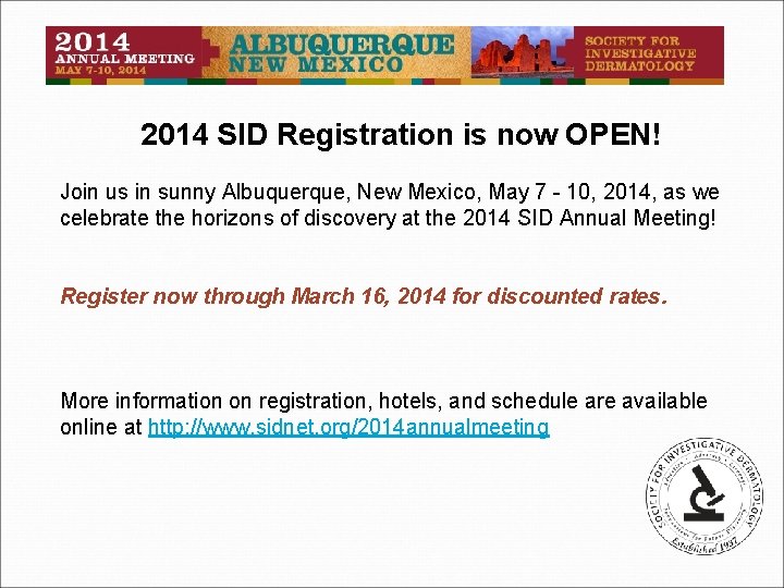 2014 SID Registration is now OPEN! Join us in sunny Albuquerque, New Mexico, May