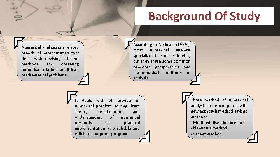 Background Of Study Numerical analysis is a related branch of mathematics that deals with