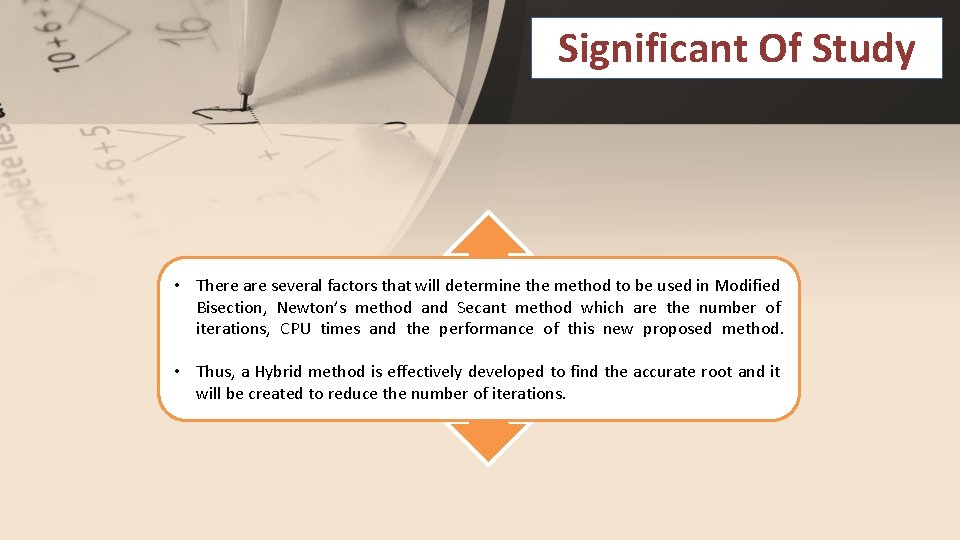 Significant Of Study • There are several factors that will determine the method to