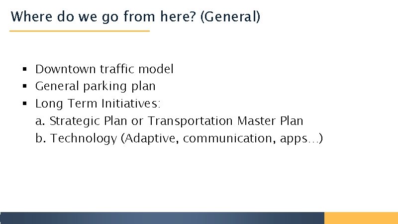 Where do we go from here? (General) § Downtown traffic model § General parking